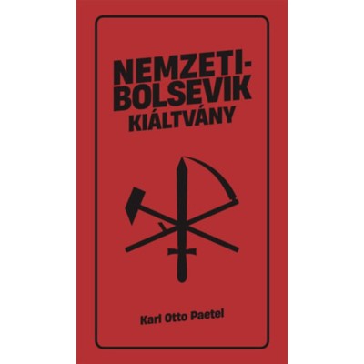 Nemzetibolsevik ki&amp;aacute;ltv&amp;aacute;ny - Karl Otto Paetel foto