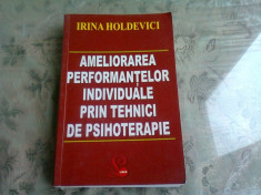 AMELIORAREA PERFORMANTELOR INDIVIDUALE PRIN TEHNICI DE PSIHOTERAPIE - IRINA HOLDEVICI foto