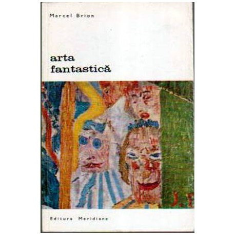 Marcel Brion - Arta fantastica - 106260