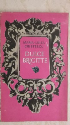 Maria Luiza Cristescu - Dulce Brigitte foto