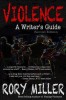 Violence: A Writer&#039;s Guide