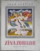 Z&acirc;na Zorilor, Ioan Slavici, Nicolae Șirbu, Ilustrații, Editura Ion Creangă, 1970, Carte Copii, Povesti, Coperta Cartonată