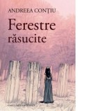 Ferestre rasucite - Andreea Contiu