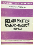 Gheorghe Pașcalău - Relatii politice rom&acirc;no-engleze 1929-1933 (editia 1995)