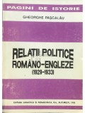 Gheorghe Pascalau - Relatii politice romano-engleze 1929-1933 (Editia: 1995)