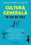 Cumpara ieftin Cultura generala in 365 de zile/Pedro Gomez Carrizo