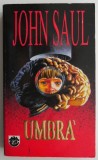 Umbra - John Saul, Carte Horror, Beletristica