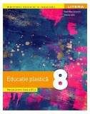 Manual. Educație plastică. Clasa a VIII-a - Paperback brosat - Sidonia Călin, Oana-Mari Solomon - Litera