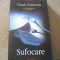 Chuck Palahniuk - SUFOCARE ( Polirom, 2004 )