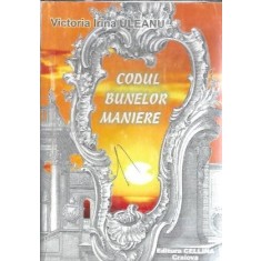 Codul bunelor maniere - Victoria Irina Uleanu