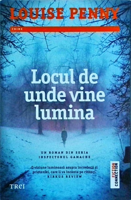Louise Penny - Locul de unde vine lumina