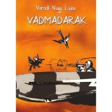 Vadmadarak - V&aacute;radi Nagy Lajos