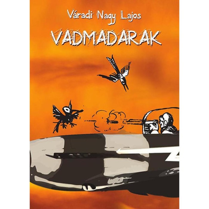 Vadmadarak - V&aacute;radi Nagy Lajos