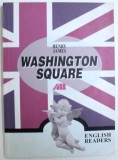 WASHINGTON SQUARE by HENRY JAMES - ENGLISH READERS , 2001