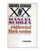 Manuel Scorza - Calaretul fara somn - 113677