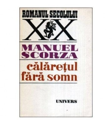 Manuel Scorza - Calaretul fara somn - 113677 foto