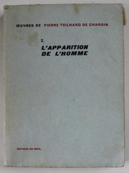 L &#039; APPARITION DE L &#039;HOMME par PIERRE TEILHARD DE CHARDIN , 1956