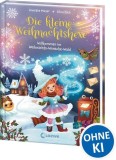 Die kleine Weihnachtshexe (Band 1) - Willkommen im Weihnachts-W&uuml;nsche-Wald