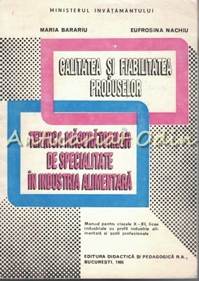 Calitatea Si Fiabilitatea Produselor - Maria Barariu, Eufrosina Nachiu foto
