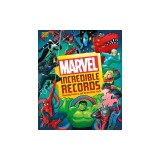 Marvel Incredible Records: Amazing Powers and Astonishing STATS