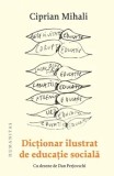 Cumpara ieftin Dictionar ilustrat de educatia sociala/Ciprian Mihali