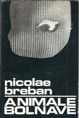Animale bolnave - Nicolae Breban