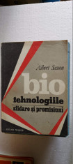 Biotehnologiile. Sfidare Si Promisiuni - Albert Sasson foto