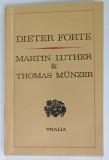 MARTIN LUTHER si THOMAS MUNZER sau INTRODUCEREA CONTABILITATII , TEATRU de DIETER FORTE , 1974