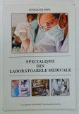 SPECIALISTII DIN LABORATOARELE MEDICALE de CONSTANTA POPA , 2015, PREZINTA SUBLINIERI *