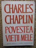 Charles Chaplin - Povestea vieții mele (editia 1973)