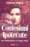 Confesiuni ipotecate - Adriana Bogatu, Roman de Dragoste