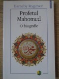 PROFETUL MAHOMED. O BIOGRAFIE-BARNABY ROGERSON-359727