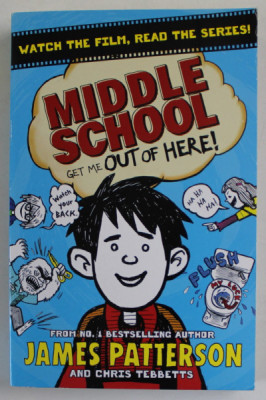 MIDDLE SCHOOL , GET ME OUT OF HERE by JAMES PATTERSON and CHRIS TEBBETTS , illustrated by LAURA PARK , 2012 foto