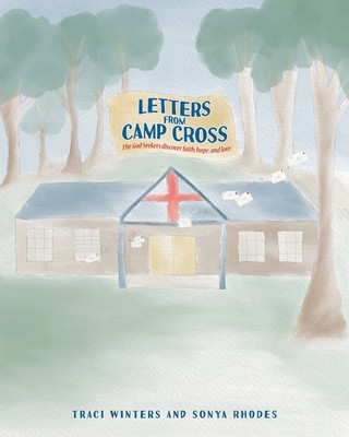 Letters From Camp Cross: The God Seekers discover faith, hope, and love. foto