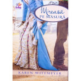 Mireasa pe masura - Karen Witemeyer