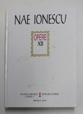Nae Ionescu - Opere, vol. XII foto