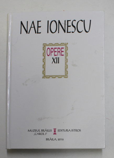 Nae Ionescu - Opere, vol. XII