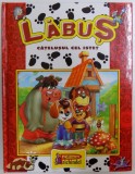 LABUS - CATELUSUL CEL ISTET , 2011 * EDITIE CARTONATA