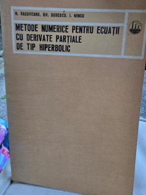 Metode numerice pentru ecuatii cu derivate partiale de tip hiperbolic - Gheorghe Dodescu foto
