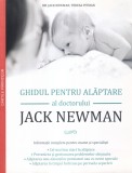 Dr. Jack Newman, Teresa Pitman - Ghidul pentru alaptare al doctorului Jack