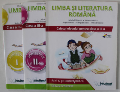 LIMBA SI LITERATURA ROMANA , CLASA A - III -A , 3 VOLUME , de MIRELA MIHAESCU ...OTILIA BREBENEL , 2016 , CD - URI INCLUSE foto