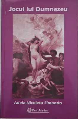 Jocul lui Dumnezeu - Adela-Nicoleta Simbotin foto
