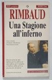 UNA STAGIONE ALL ' INFERNO ( UN ANOTIMP IN IAD ) di ARTHUR RIMBAUD , 1995 * TEXT IN LIMBA ITALIANA
