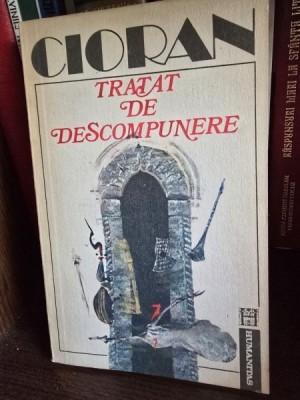 Tratat de descompunere - Cioran foto