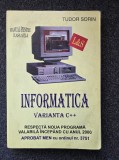 INFORMATICA MANUAL PENTRU CLASA A IX-A VARIANTA C++ - Tudor Sorin