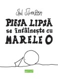 Piesa lipsă se &icirc;nt&acirc;lnește cu marele O Arthur - Carte Benzi desenate Romane grafice Hardcover