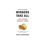 Winners Take All: The Elite Charade of Changing the World