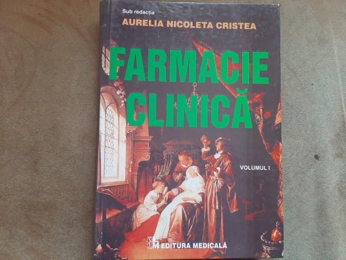 Farmacie clinică vol. 1 - Aurelia Nicoleta Cristea