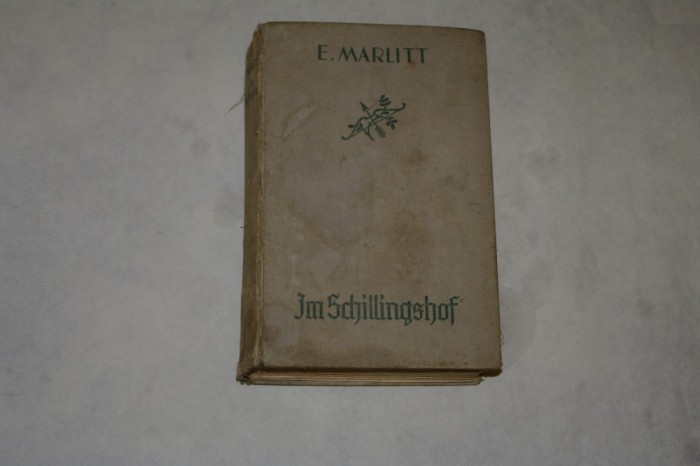 Im Schillingshof - E. Marlitt - interbelica