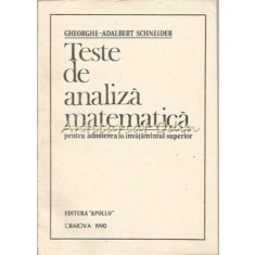 Teste De Analiza Matematica - Gheorghe-Adalbert Schneider